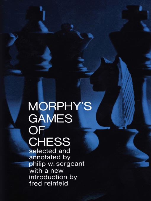 Title details for Morphy's Games of Chess by Philip Sergeant - Available